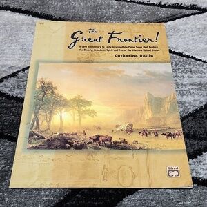 THE GREAT FRONTIER 8 LATE ELEMENTARY TO EARLY INTERMEDIATE PIANO SOLOS